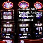 permainan slot android terbaik